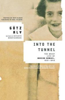 Paperback Into the Tunnel: The Brief Life of Marion Samuel, 1931-1943 Book