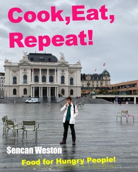 Paperback Cook, Eat, Repeat: Food for Hungry People! Book