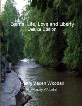 Paperback Eternal Life, Love and Liberty, Deluxe Edition Book