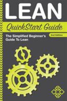 Paperback Lean QuickStart Guide: The Simplified Beginner's Guide To Lean Book