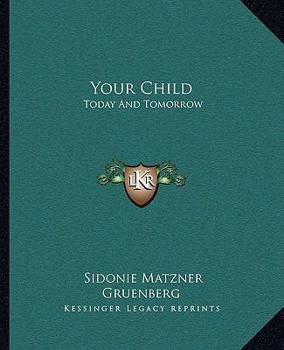 Paperback Your Child: Today And Tomorrow Book