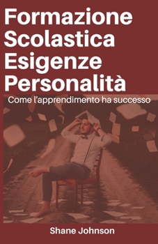 Paperback Formazione Scolastica Esigenze Personalit?: Come l'apprendimento ha successo [Italian] Book