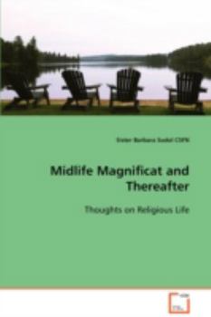 Paperback Midlife Magnificat and Thereafter Book