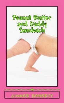 Paperback Peanut Butter and Daddy Sandwich Book