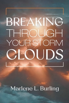 Paperback Breaking Through Your Storm Clouds Book