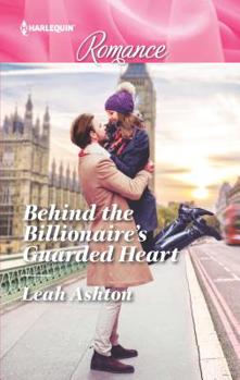 Behind the Billionaire's Guarded Heart - Book #3 of the Molyneux Sisters