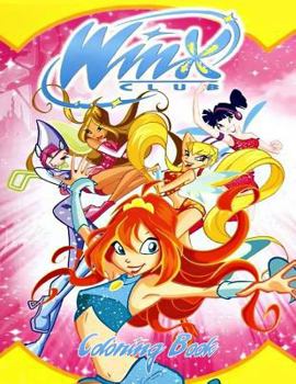 Paperback Winx Club Coloring Book: Coloring Book for Kids and Adults, Activity Book, Great Starter Book for Children Book