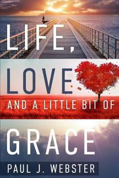 Paperback Life, Love and a Little Bit of Grace Book