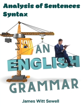 Paperback An English Grammar: Analysis of Sentences, Syntax Book