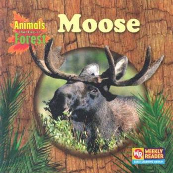 Moose - Book  of the Animals That Live in the Forest