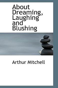 Paperback About Dreaming, Laughing and Blushing Book