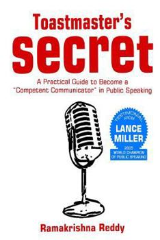 Paperback Toastmasters Secret: A Practical Guide to Become a Competent Communicator in Public Speaking Book