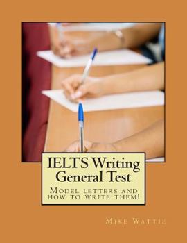 Paperback IELTS Writing General Test: Model letters and how to write them! Book