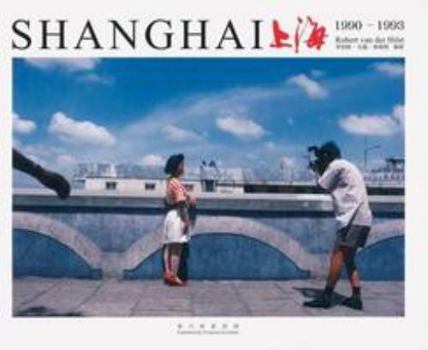 Robert Van Der Hilst: Shanghai 1990-1993