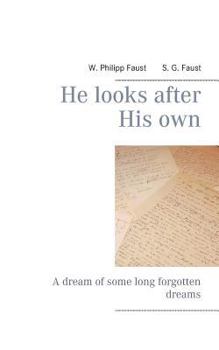 Paperback He looks after His own: A dream of some long forgotten dreams Book