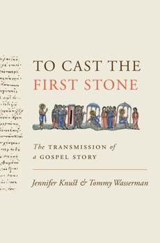 Paperback To Cast the First Stone: The Transmission of a Gospel Story Book