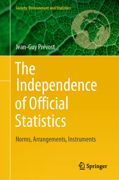 Hardcover The Independence of Official Statistics: Norms, Arrangements, Instruments Book