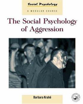 Paperback The Social Psychology of Aggression (Social Psychology (Philadelphia, Pa.).) Book