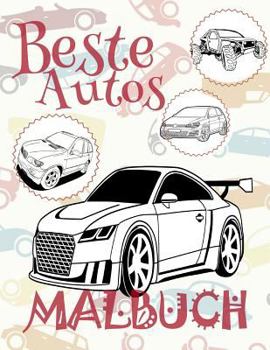 Paperback Beste Autos Malbuch: &#9998; Best Cars Girls Coloring Book Coloring Book 7 Year Old (Colouring Book Kids) Coloring Book Easel Malbuch Autos [German] Book