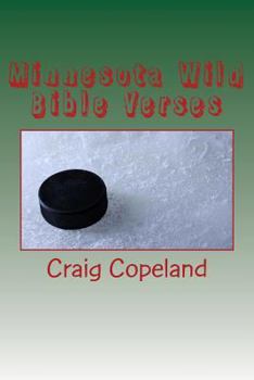 Minnesota Wild Bible Verses : 101 Motivational Verses for the Believer