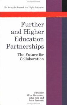 Hardcover Further and Higher Education Partnerships: The Future for Collaboration Book