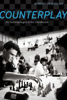 Paperback Counterplay: An Anthropologist at the Chessboard Book