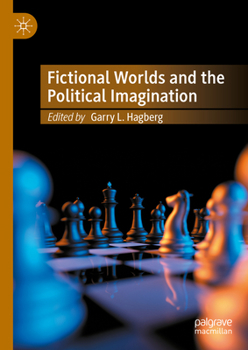 Hardcover Fictional Worlds and the Political Imagination Book