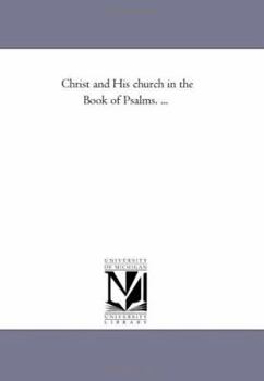 Paperback Christ and His Church in the Book of Psalms. ... Book