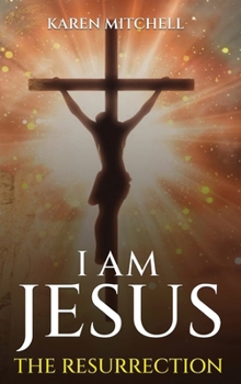 Hardcover I am Jesus: The Resurrection Book