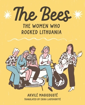 Paperback The Bees: The Women Who Rocked Lithuania Book