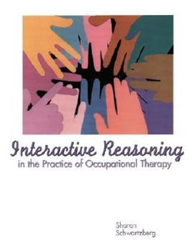 Paperback Interactive Reasoning in the Practice of Occupational Therapy Book