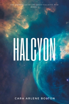 Paperback Halcyon: The Chronicles of the Great Galactic War Book