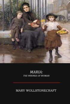 Maria: or, The Wrongs of Woman