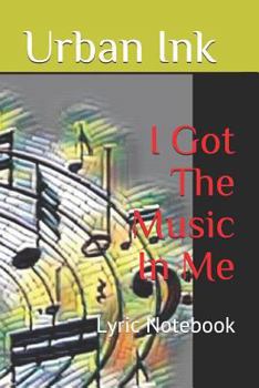 Paperback I Got the Music in Me: Lyric Notebook Book