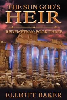 The Sun God's Heir: Redemption - Book #3 of the Sun God's Heir