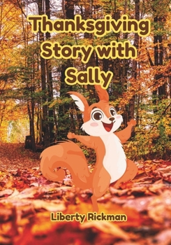 Thanksgiving Story with Sally: An Early Childhood Education Book on Thanksgiving (0-3 years old)