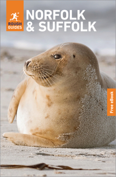 Rough Guides Norfolk and Suffolk: Travel Guide with eBook (Rough Guides Main)