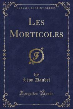 Paperback Les Morticoles (Classic Reprint) [French] Book