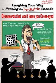Hardcover Laughing Your Way to Passing the Pediatric Boards: Crosswords That Won't Leave You Crosseyed Book