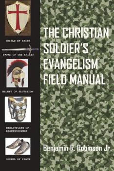 Paperback The Christian Soldier's Evangelism Field Manual Book