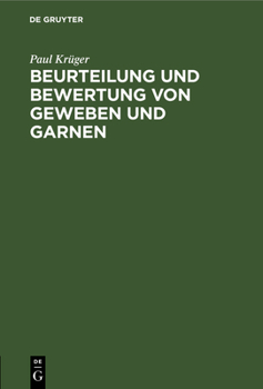 Hardcover Beurteilung Und Bewertung Von Geweben Und Garnen: Praktische Anleitung Für Die Textil- Und Bekleidungs-Industrie [German] Book