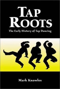 Paperback Tap Roots: The Early History of Tap Dancing Book