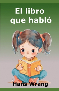 El libro que habló: Un cuento de hadas (Spanish Edition)