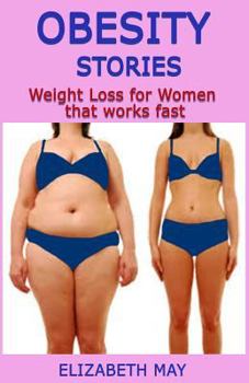 Paperback Obesity Stories: Weight Loss for Women that works fast Book
