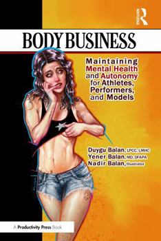 Body Business: Maintaining Mental Health and Autonomy for Athletes, Performers, and Models
