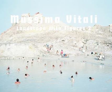 Hardcover Massimo Vitali: Landscape with Figure 2 Book