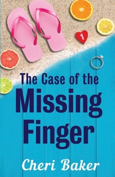 The Case of the Missing Finger: A Cruise Ship Cozy Mystery - Book #1 of the Ellie Tappet Cruise Ship Mystery