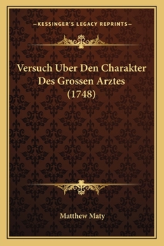 Paperback Versuch Uber Den Charakter Des Grossen Arztes (1748) [German] Book