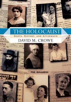 Paperback The Holocaust: Roots, History, and Aftermath Book