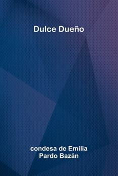 Dulce Dueño (Spanish Edition)